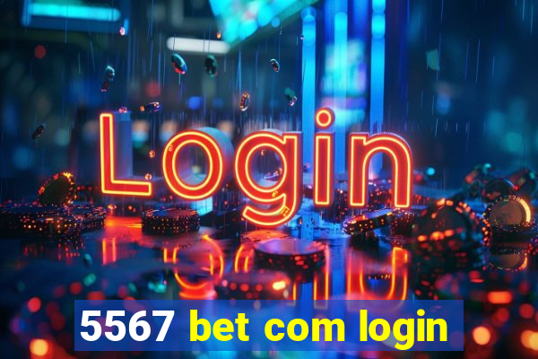 5567 bet com login